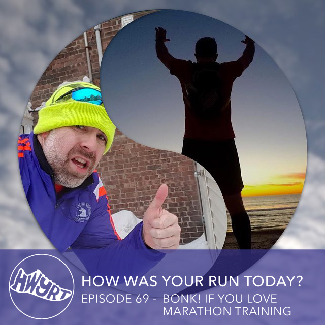 069 BONK! if You Love Marathon Training