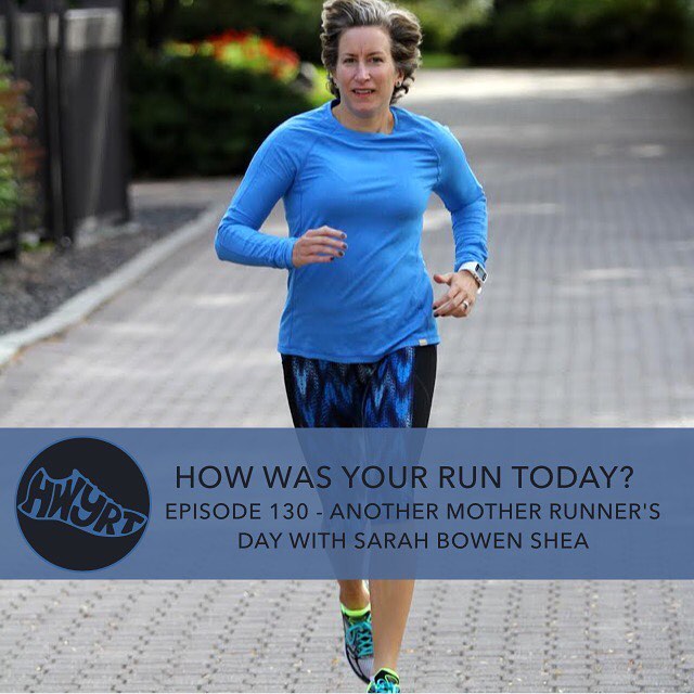 130 Another Mother Runner’s Day With Sarah Bowen Shea