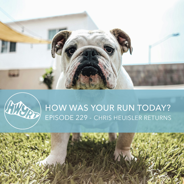 229 Chris Heuisler Returns