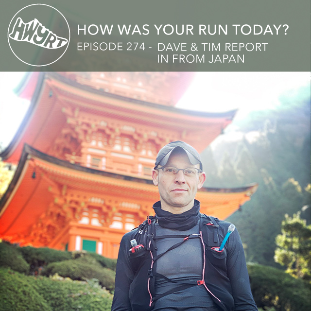 274 Dave & Tim report in from Japan